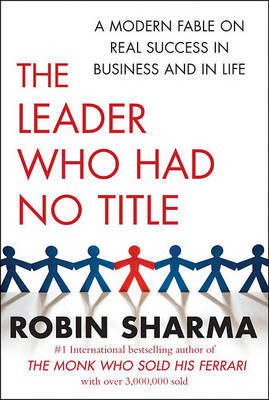 The Leader Who Had No Title on Hardback by Robin Sharma