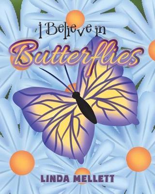 I Believe in Butterflies by Linda Mellett image