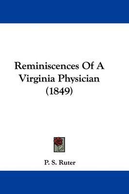 Reminiscences Of A Virginia Physician (1849) by P S Ruter image