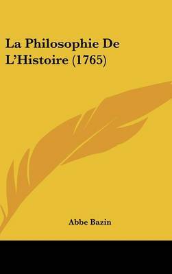 La Philosophie De L'Histoire (1765) by Abbe Bazin image