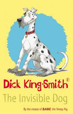 The Invisible Dog on Paperback by Dick King-Smith