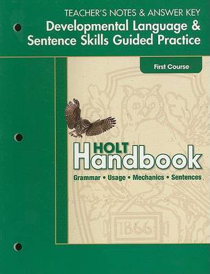 Holt Handbook: Developmental Language & Sentence Skills Guided Practice Teacher's Notes & Answer Key, First Course image