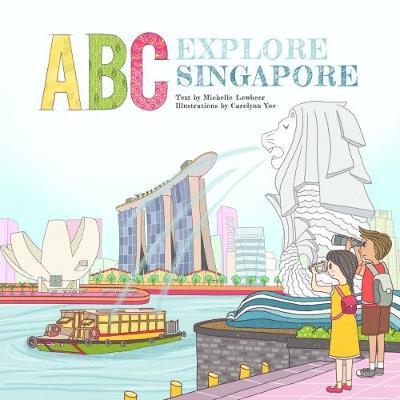 ABC Explore Singapore by Michelle Lowbeer