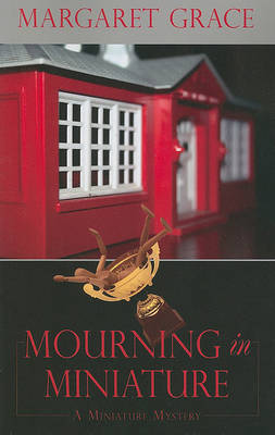 Mourning in Miniature by Margaret Grace image