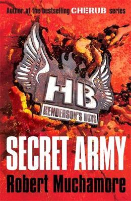 Secret Army (Henderson's Boys #3) by Robert Muchamore image