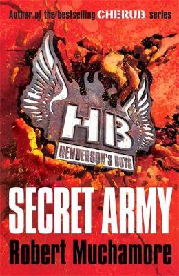 Secret Army (Henderson's Boys #3) by Robert Muchamore