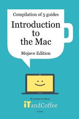 Introduction to the Mac (Mojave) - A Great Set of 5 User Guides by Lynette Coulston image