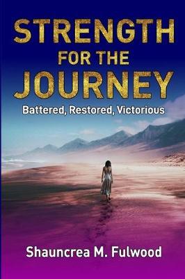 Strength For The Journey by Shauncrea M Fulwood image