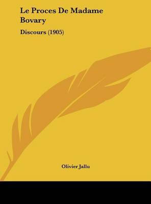 Le Proces de Madame Bovary: Discours (1905) by Olivier Jallu image