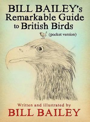 Bill Bailey's Remarkable Guide to British Birds by Bill Bailey image