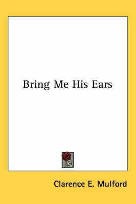 Bring Me His Ears by Clarence E Mulford image