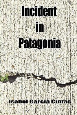 Incident in Patagonia by Isabel Garcia Cintas image