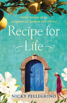 Recipe for Life on Hardback by Nicky Pellegrino