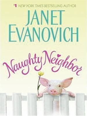 Naughty Neighbor by Janet Evanovich image