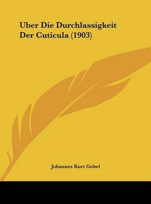 Uber Die Durchlassigkeit Der Cuticula (1903) image