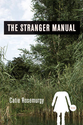 The Stranger Manual by Catie Rosemurgy image