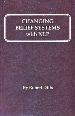 Changing Belief Systems with Neurolinguistic Programming by Robert B. Dilts image