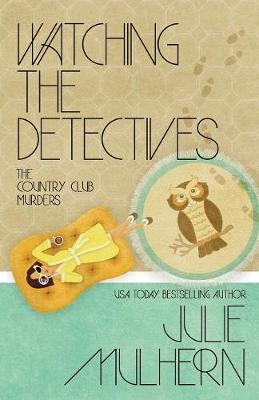 Watching the Detectives by Julie Mulhern image