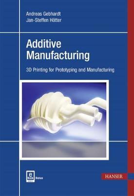 Additive Manufacturing by Andreas Gebhardt image