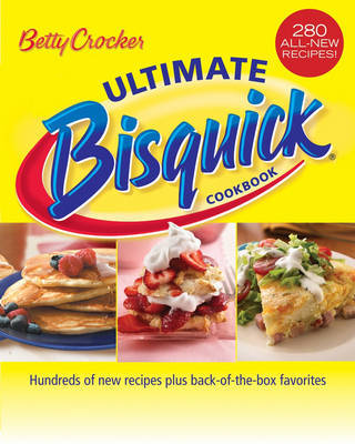 Betty Crocker Ultimate Bisquick Cookbook by Betty Crocker Editors image