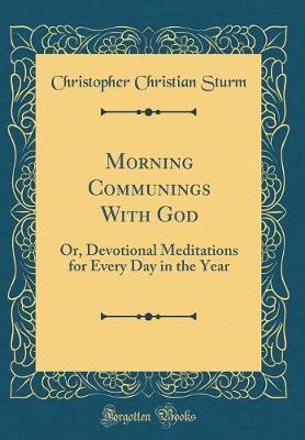Morning Communings with God by Christopher Christian Sturm image