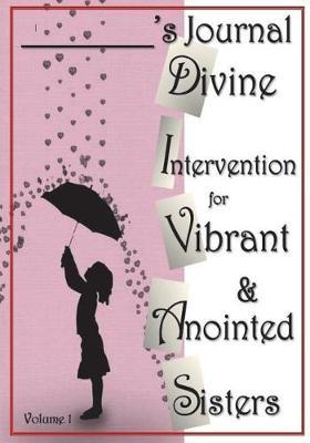 D.I.V.A.S. Journal Divine Intervention for Vibrant & Anointed Sisters by Si-Meon Russ image
