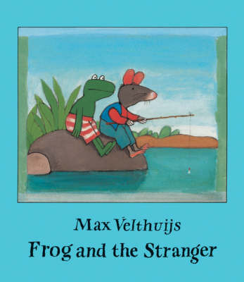Frog and the Stranger by Max Velthuijs image