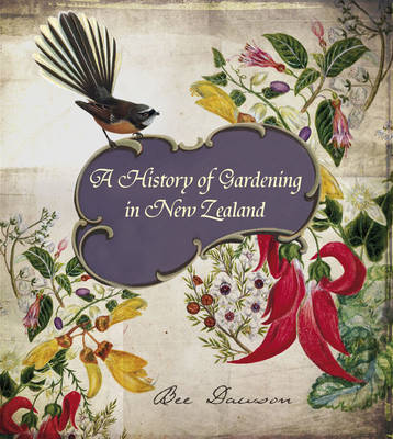 Our Own Back Yard: A History of Gardening in New Zealand by Bee Dawson image