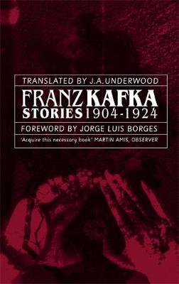 Franz Kafka Stories 1904-1924 by Franz Kafka