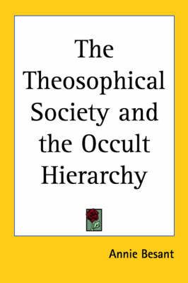 The Theosophical Society and the Occult Hierarchy by Annie Besant image