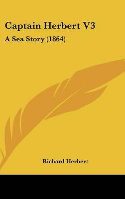 Captain Herbert V3: A Sea Story (1864) by Richard Herbert image