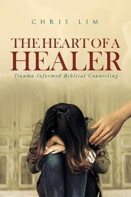 The Heart of a Healer by Chris Lim image