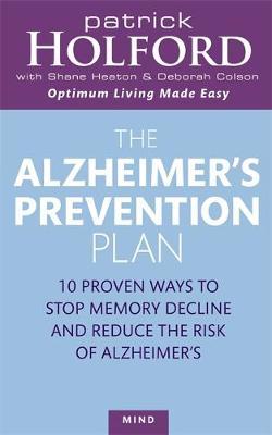 The Alzheimer's Prevention Plan: 10 Proven Ways to Stop Memory Decline and Reduce the Risk of Alzheimer's by Patrick Holford image