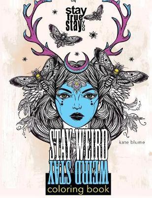 Stay Weird Coloring Book by Kate Blume image
