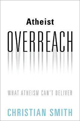 Atheist Overreach by Christian Smith image