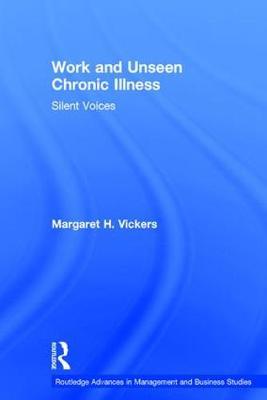 Work and Unseen Chronic Illness by Margaret Vickers image