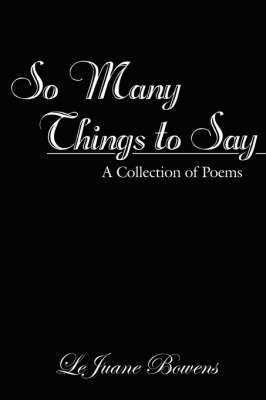 So Many Things to Say by LeJuane Bowens image