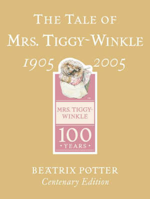 The Tale of Mrs. Tiggy-Winkle Centenary Edition by Beatrix Potter image