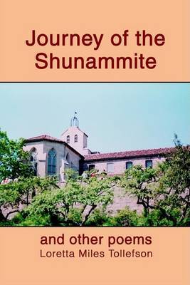 Journey of the Shunammite: And Other Poems by Loretta Miles Tollefson image