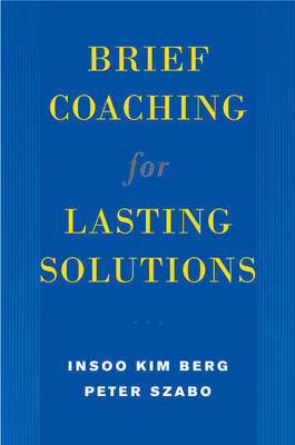 Brief Coaching for Lasting Solutions by Insoo Kim Berg image