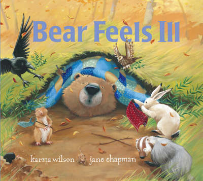 Bear Feels Ill by Karma Wilson image