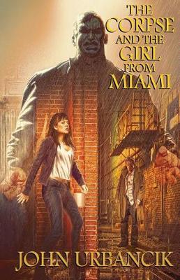 The Corpse and the Girl from Miami by John Urbancik image