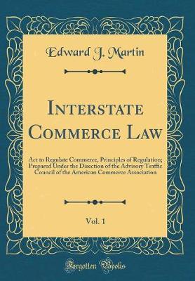 Interstate Commerce Law, Vol. 1 by Edward J Martin image