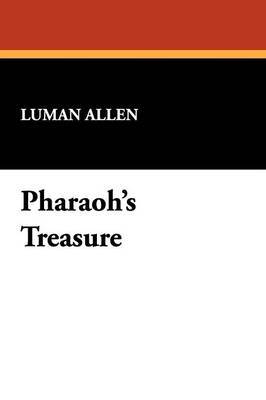 Pharaoh's Treasure by Luman Allen image