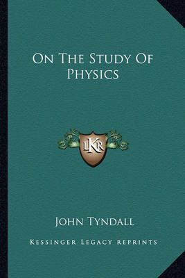 On the Study of Physics by John Tyndall image