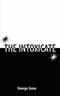 The Intoxicate by George Same