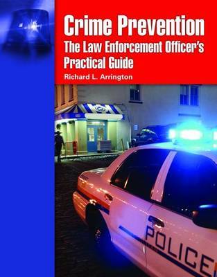 Crime Prevention: The Law Enforcement Officer's Practical Guide by Richard L. Arrington image