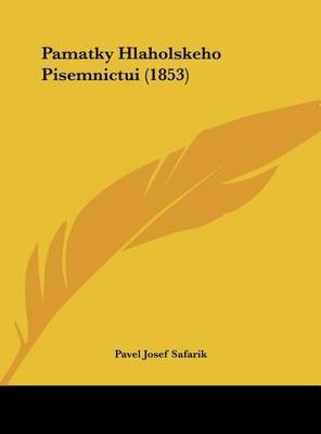 Pamatky Hlaholskeho Pisemnictui (1853) by Pavel Josef Safarik image