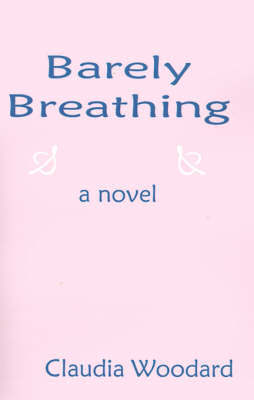 Barely Breathing by Claudia R. Woodard image