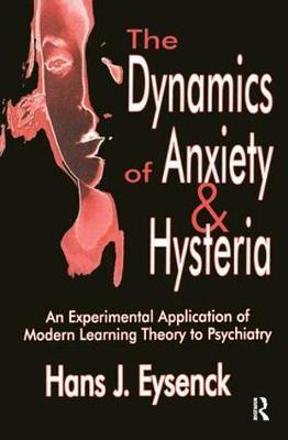 The Dynamics of Anxiety and Hysteria by Hans Eysenck image